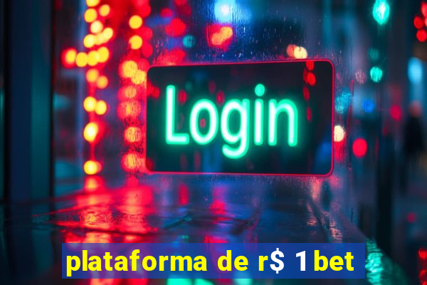 plataforma de r$ 1 bet