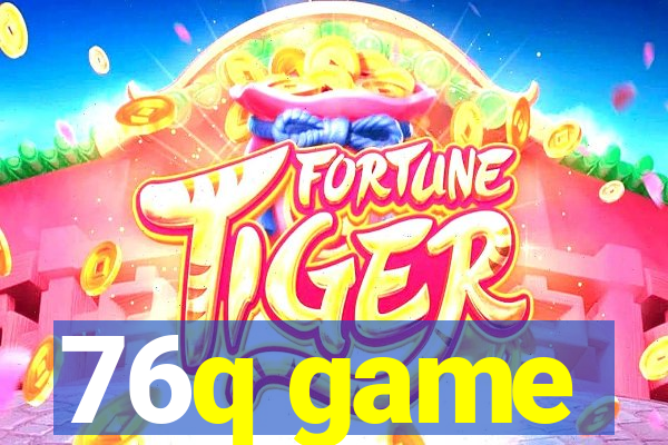 76q game