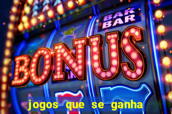 jogos que se ganha dinheiro de verdade
