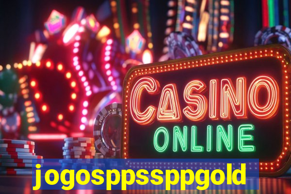 jogosppssppgold