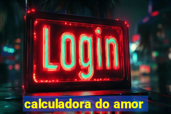 calculadora do amor