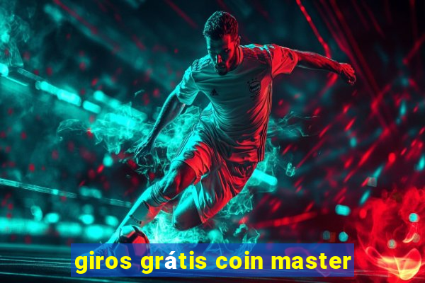giros grátis coin master