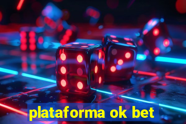 plataforma ok bet