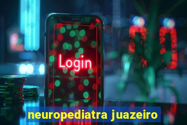 neuropediatra juazeiro