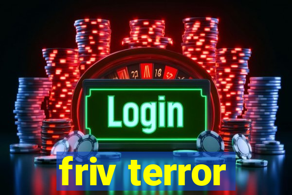 friv terror