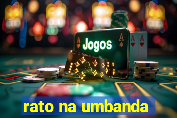 rato na umbanda