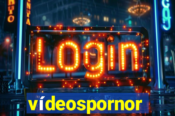 vídeospornor