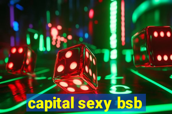 capital sexy bsb