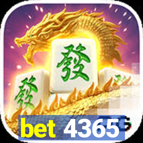 bet 4365