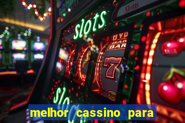 melhor cassino para jogar fortune tiger
