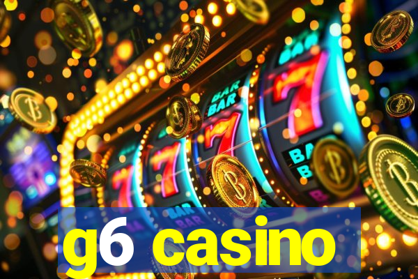 g6 casino