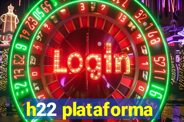 h22 plataforma