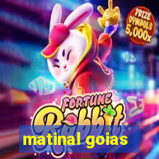 matinal goias
