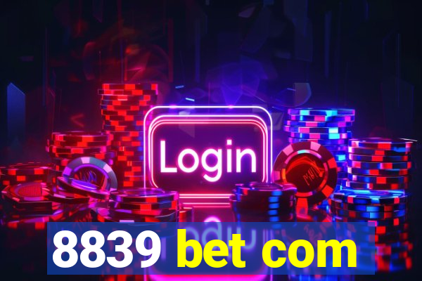 8839 bet com