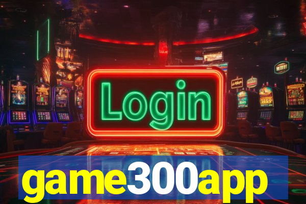 game300app
