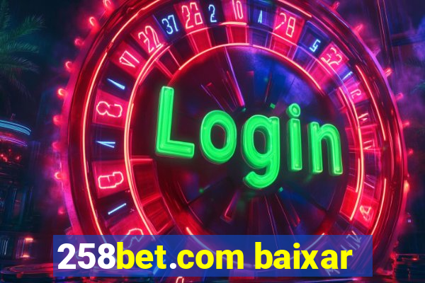 258bet.com baixar