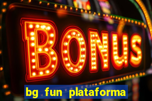 bg fun plataforma de jogos