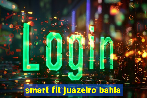 smart fit juazeiro bahia