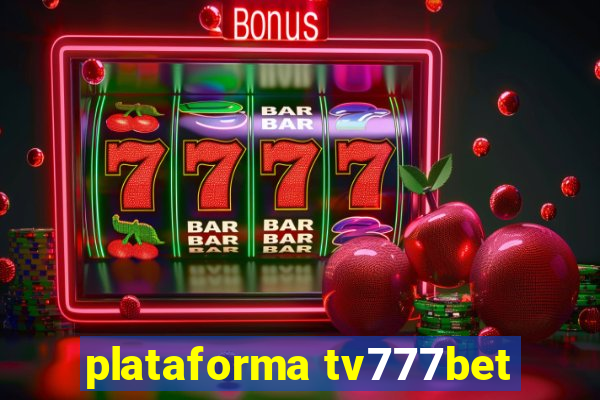 plataforma tv777bet