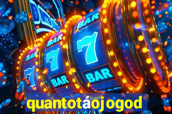 quantotáojogodo
