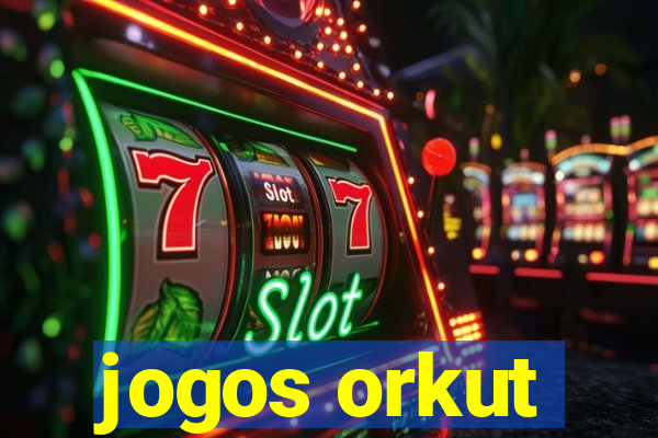 jogos orkut