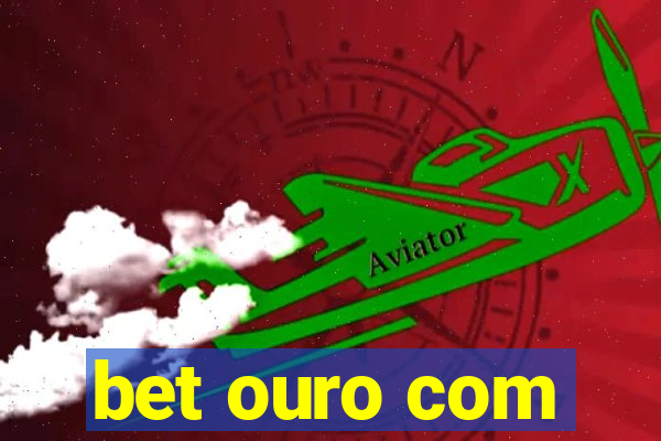bet ouro com