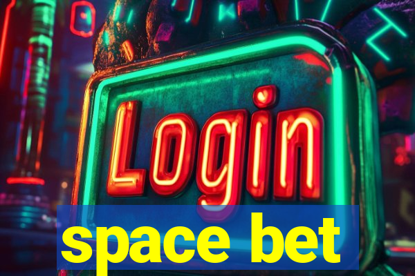 space bet