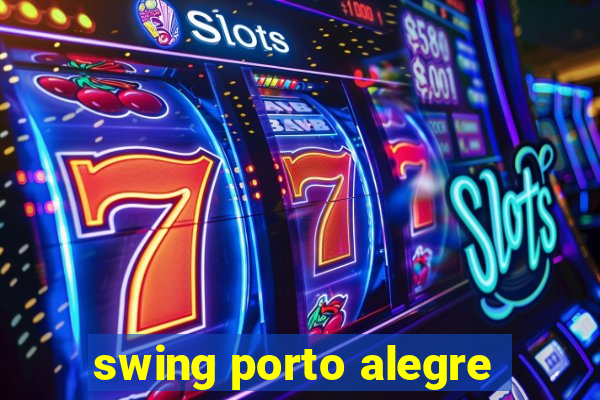 swing porto alegre
