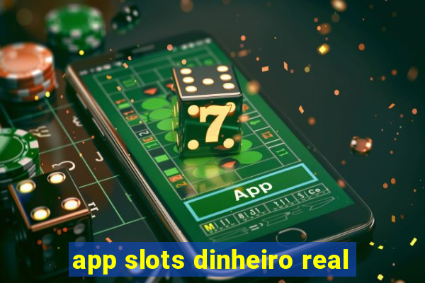 app slots dinheiro real