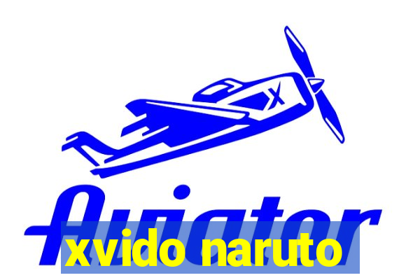 xvido naruto