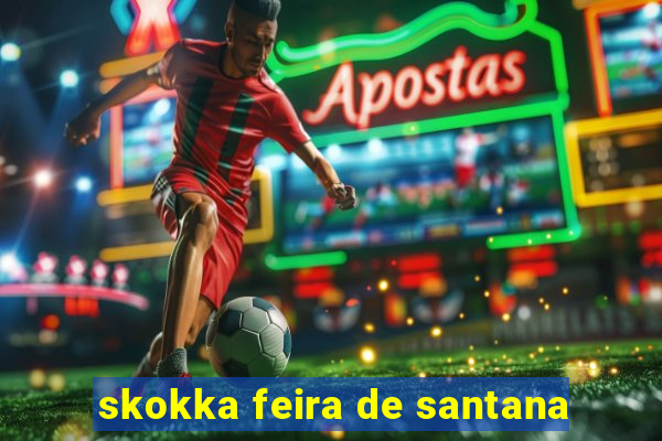 skokka feira de santana