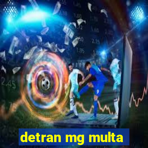 detran mg multa