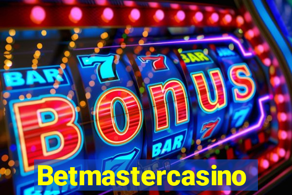Betmastercasino