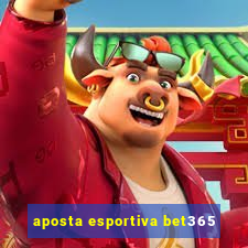 aposta esportiva bet365