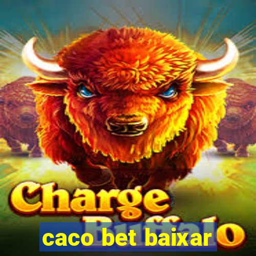 caco bet baixar
