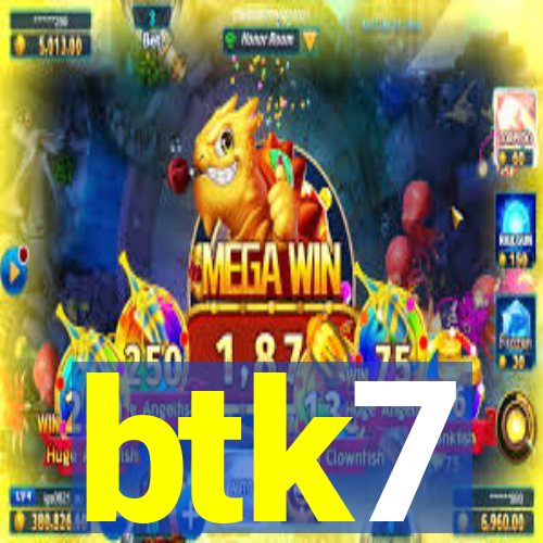 btk7