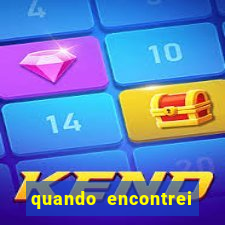 quando encontrei você filme completo dublado online
