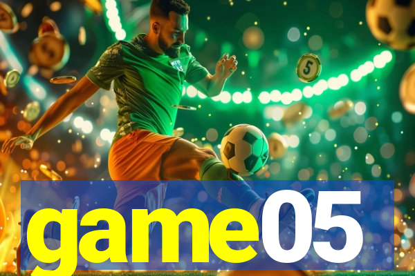 game05