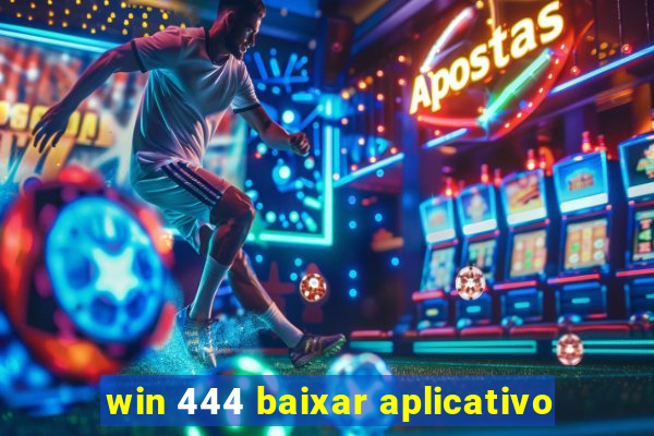win 444 baixar aplicativo
