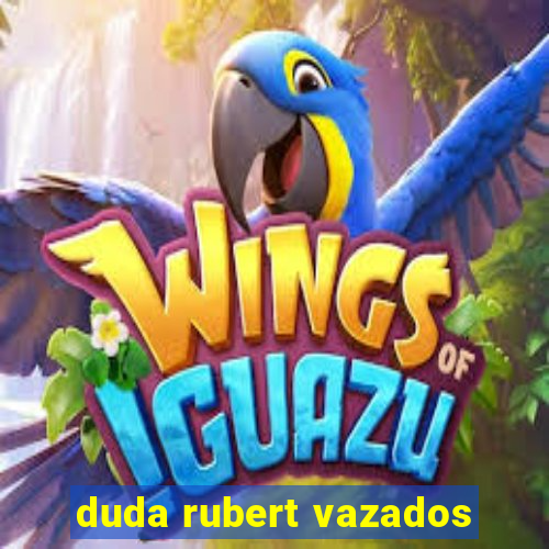 duda rubert vazados