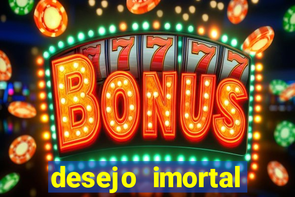 desejo imortal cifra simplificada gusttavo lima