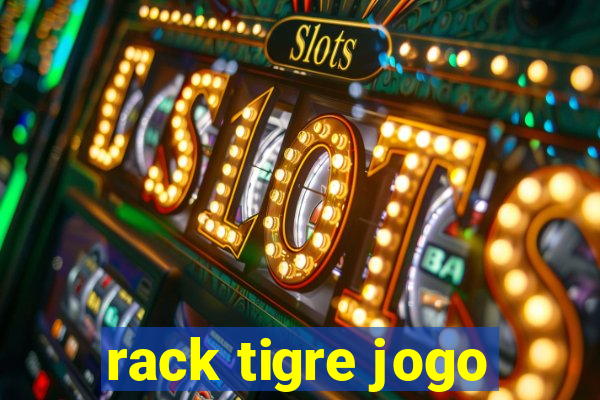 rack tigre jogo