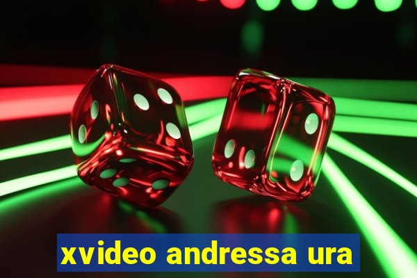 xvideo andressa ura