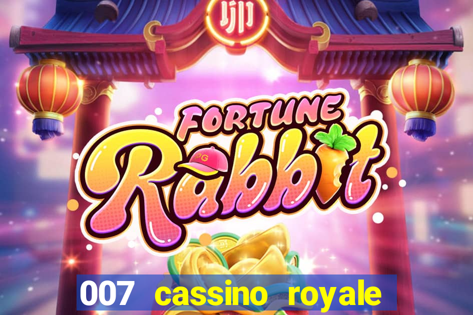 007 cassino royale filme completo dublado youtube