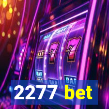 2277 bet