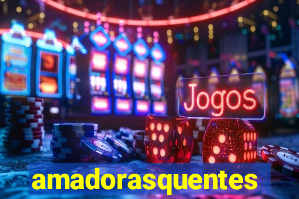 amadorasquentes