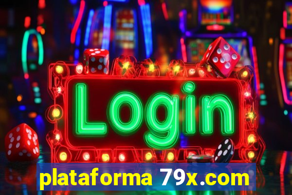 plataforma 79x.com