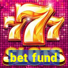 bet fund