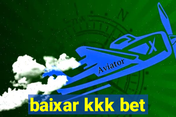 baixar kkk bet