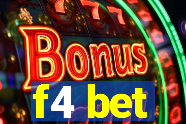 f4 bet
